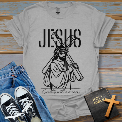 Jesus Created With a Purpose Unisex T-Shirt