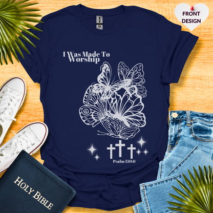 I Was Made To Worship Unisex T-Shirt