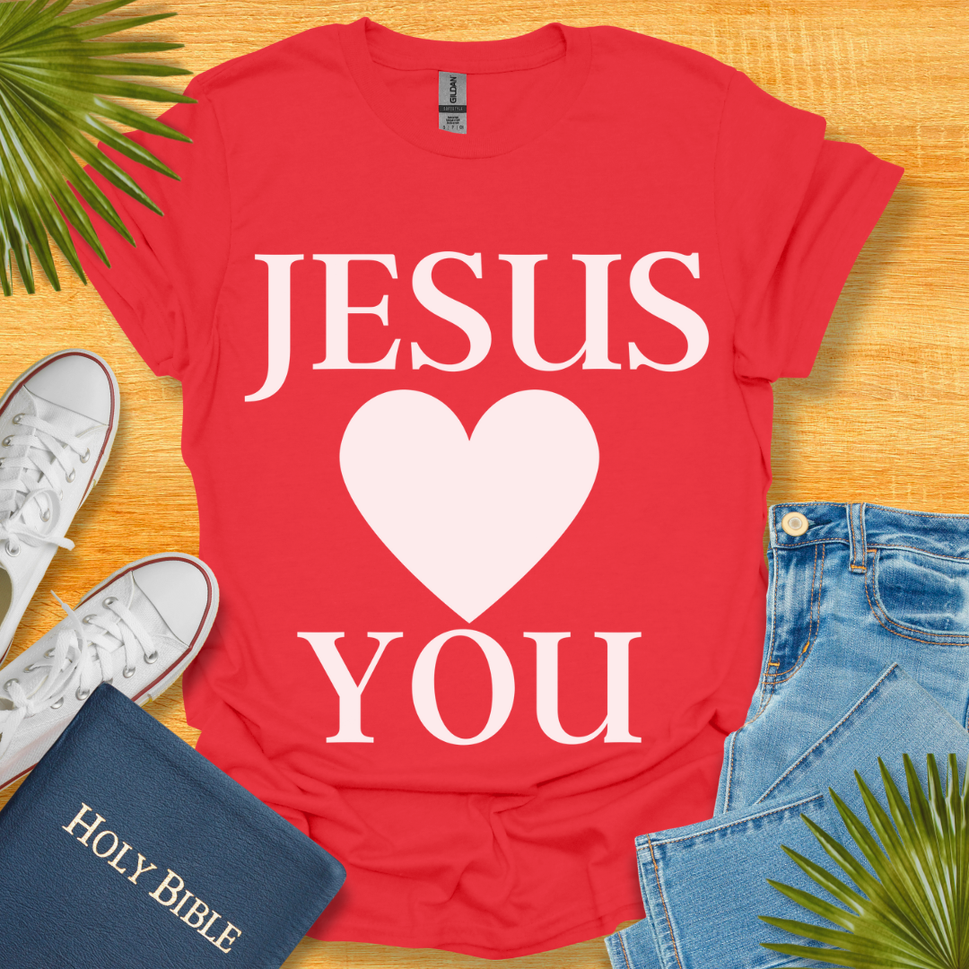 Jesus Loves You T-Shirt