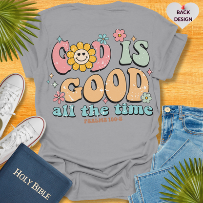 God Is Good All The Time T-Shirt