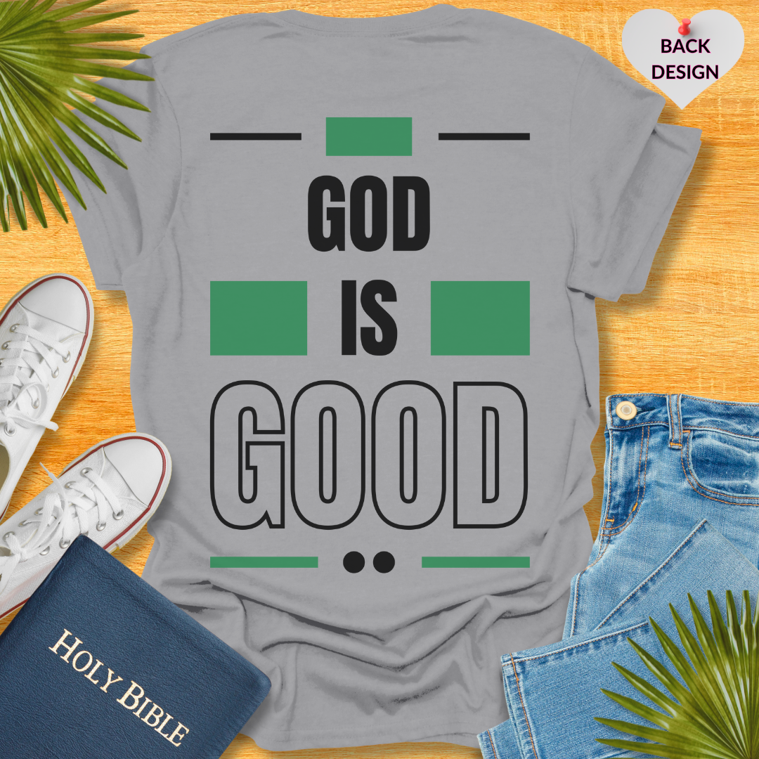 God Is Good T-Shirt