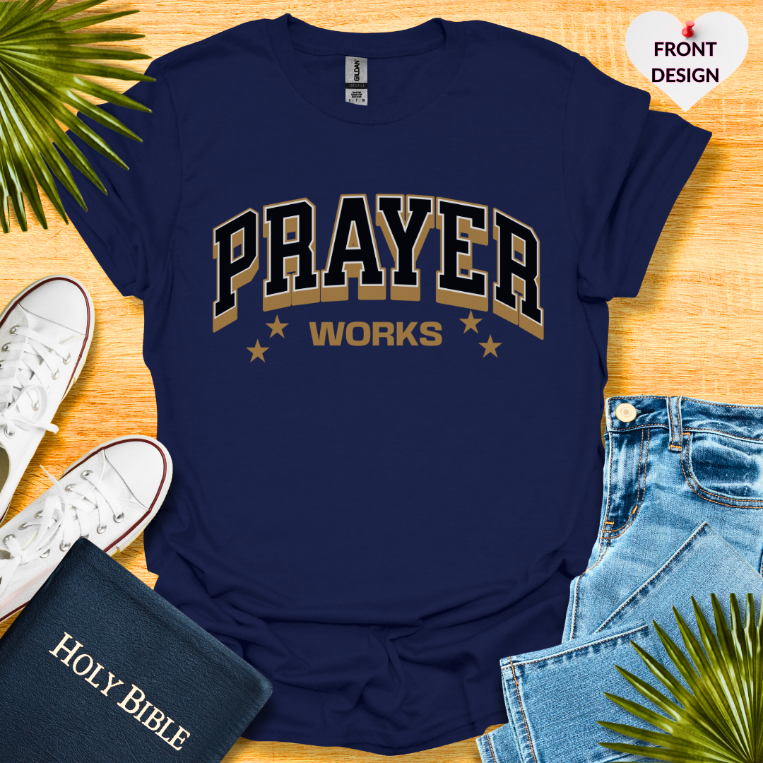 Prayer Works Unisex T-Shirt