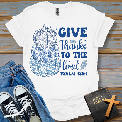 Give Thanks to the Lord T-Shirt