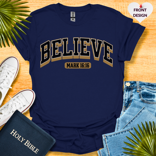 Believe Unisex T-Shirt