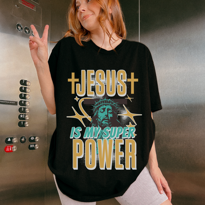 Jesus Is My Super Power Unisex T-Shirt