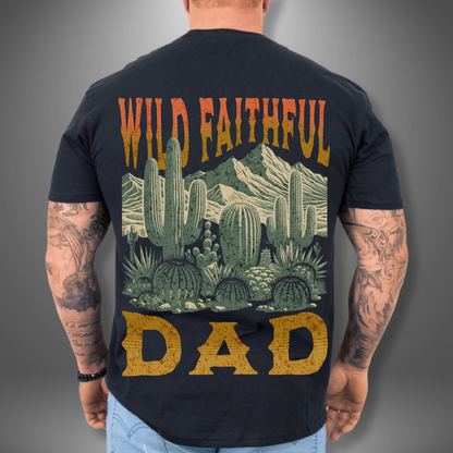 Wild Faithful Dad T-Shirt