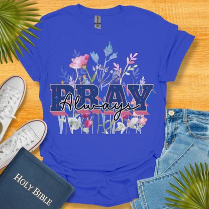 Pray Wait and Trust Floral T-Shirt