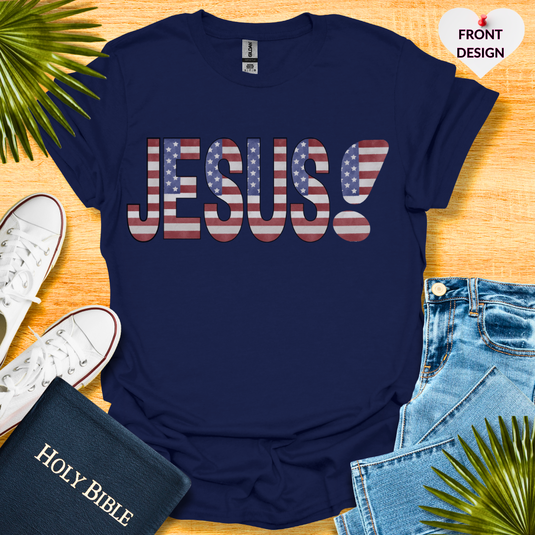 Jesus 4TH Of July Patriotic T-Shirt