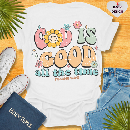 God Is Good All The Time T-Shirt