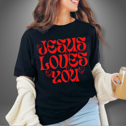 Jesus Loves You T-Shirt