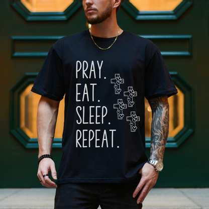 Pray Eat Sleep Repeat Unisex T-Shirt