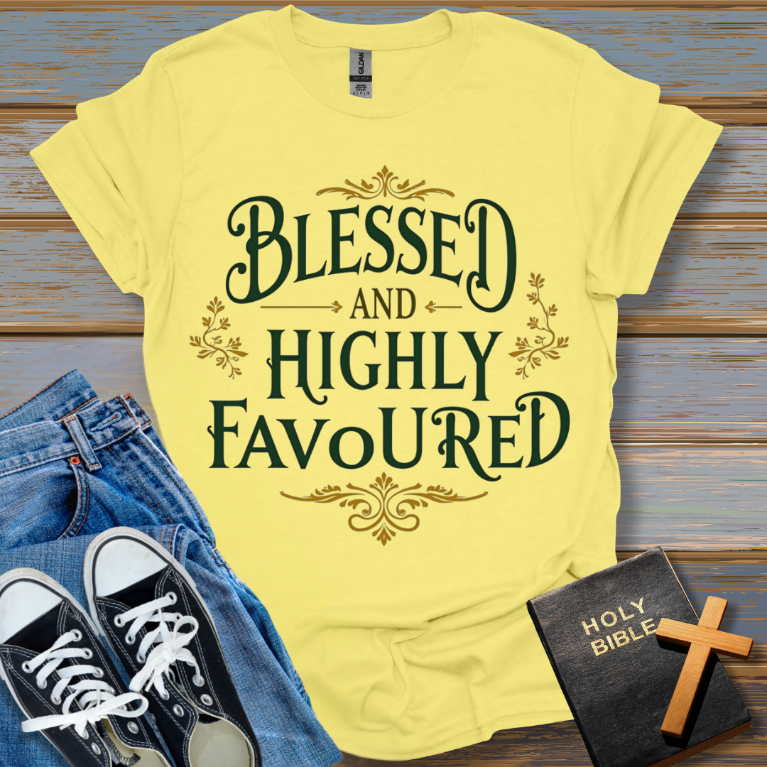 Blessed And Highly Favoured Unisex T-Shirt