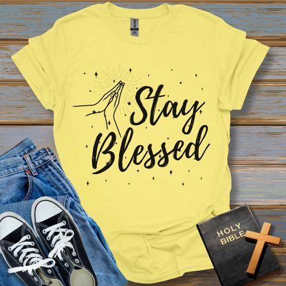 Stay Blessed Unisex T-Shirt