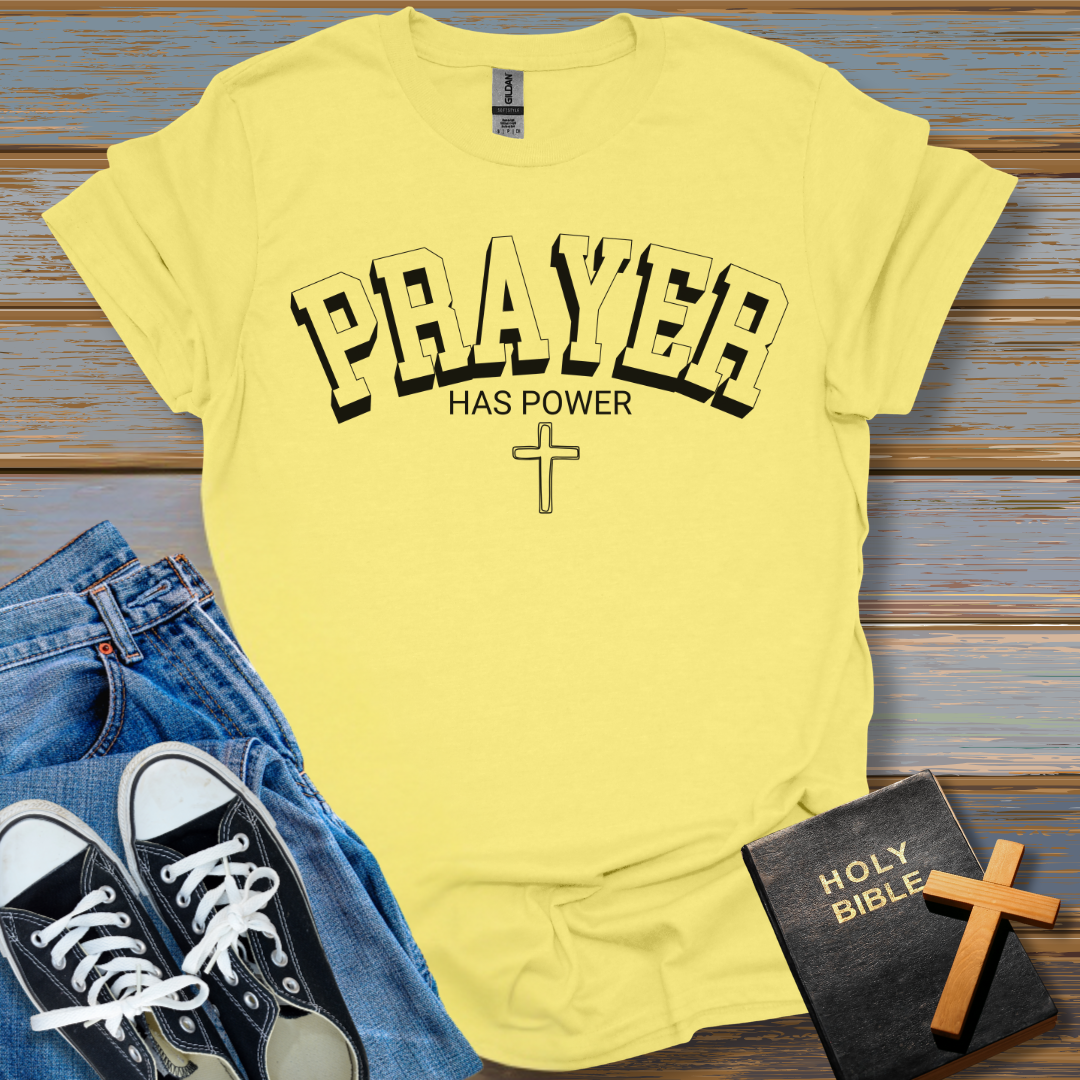 Prayer Has Power Unisex T-Shirt