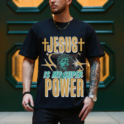 Jesus Is My Super Power Unisex T-Shirt