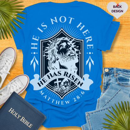 He is Risen T-Shirt