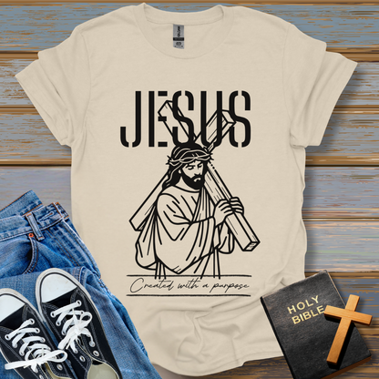 Jesus Created With a Purpose Unisex T-Shirt