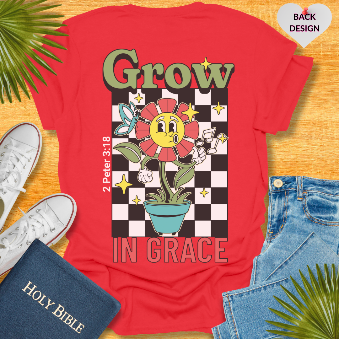 Grow In Grace T-Shirt