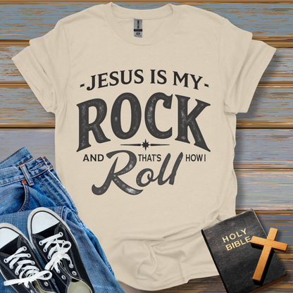 Jesus Is My Rock and That's How I Roll Unisex T-Shirt