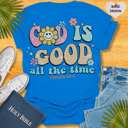 God Is Good All The Time T-Shirt