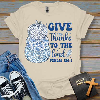 Give Thanks to the Lord T-Shirt