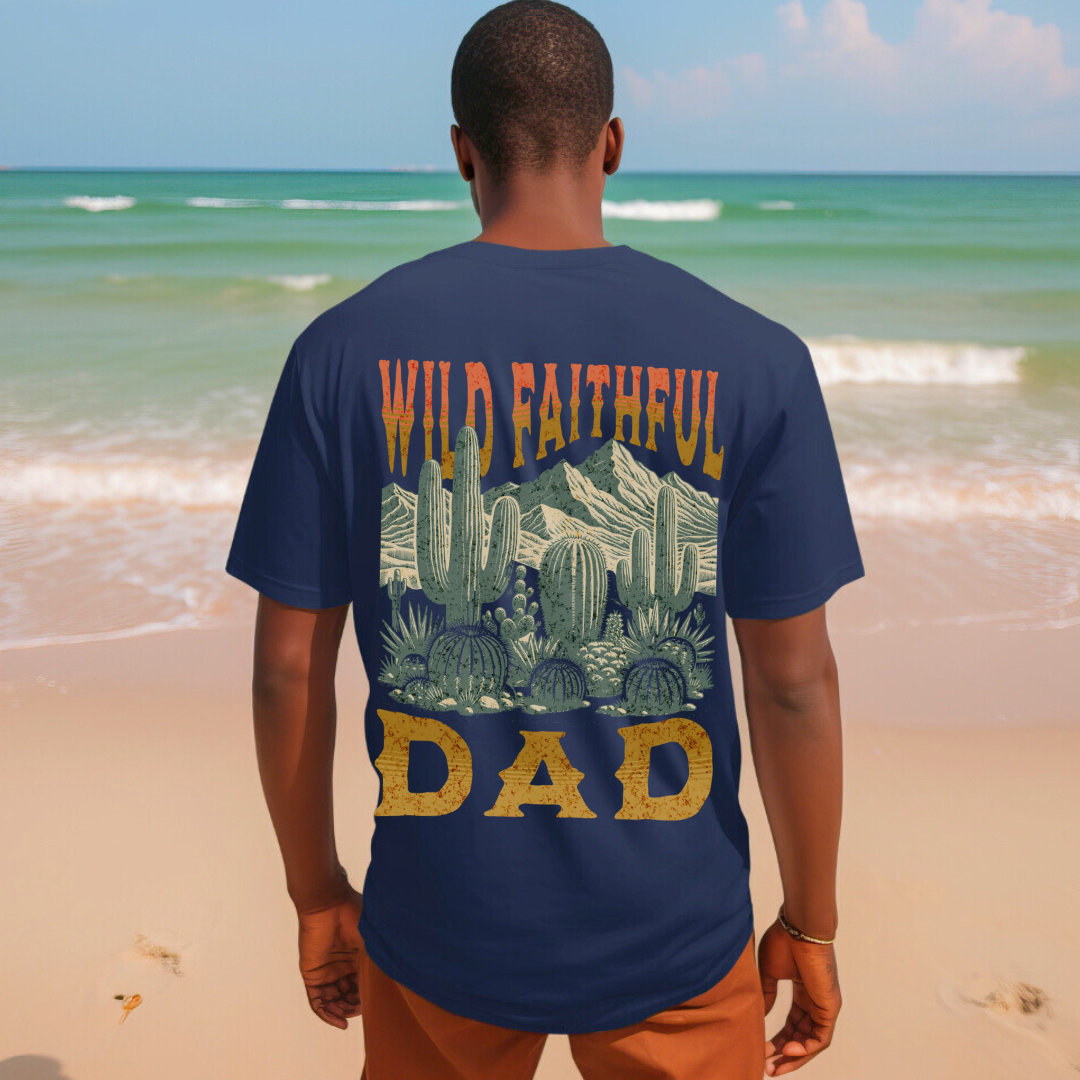 Wild Faithful Dad T-Shirt