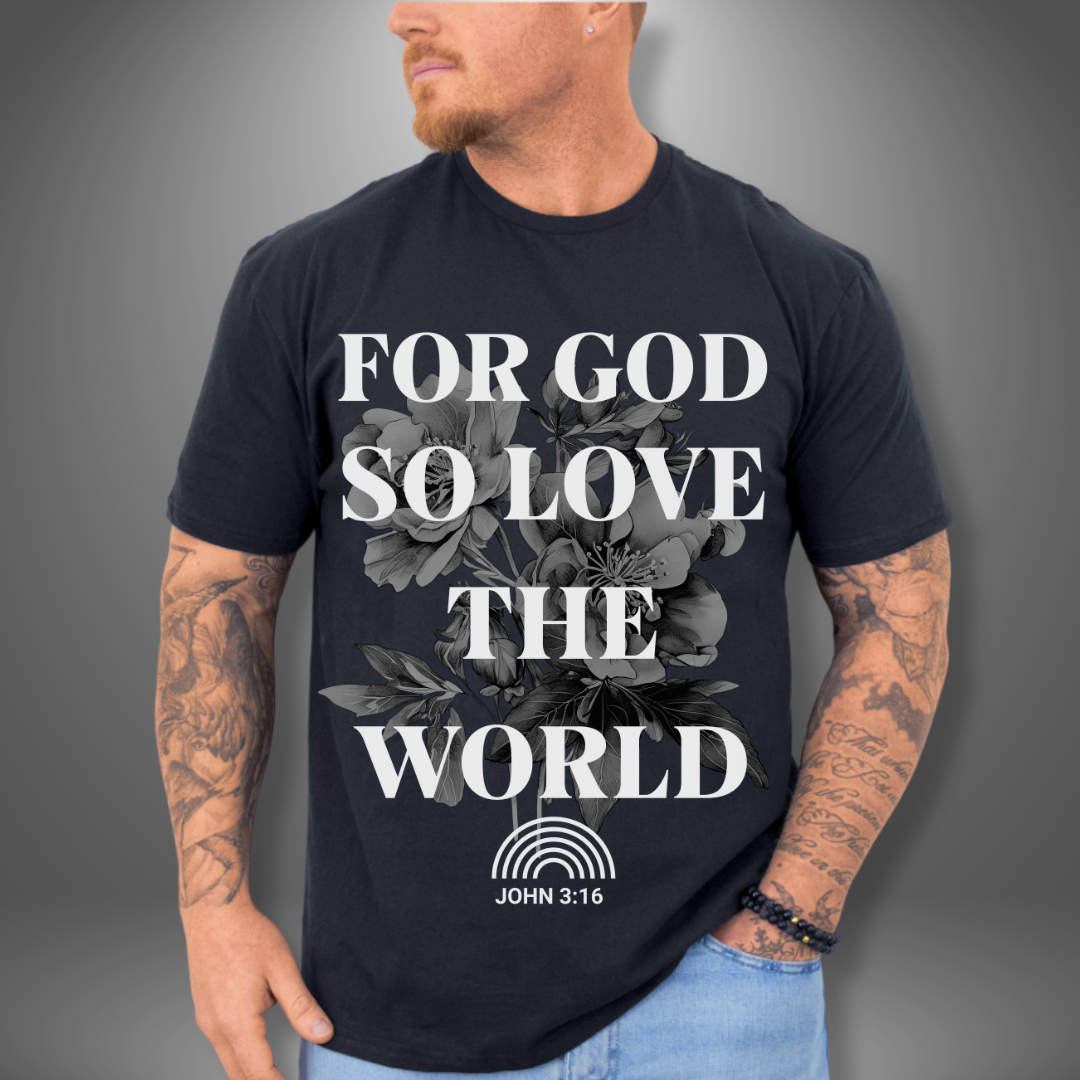 For God So Love The World T-Shirt