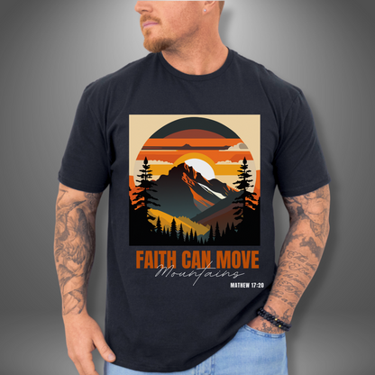 Faith Can Move Mountains T-Shirt