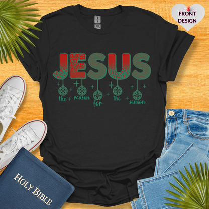 Jesus The Reason for the Season Unisex T-Shirt