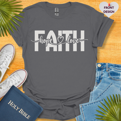 Faith Love Hope Unisex T-Shirt