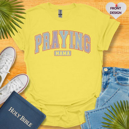 Praying MAMA T-Shirt