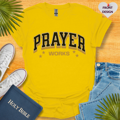 Prayer Works Unisex T-Shirt