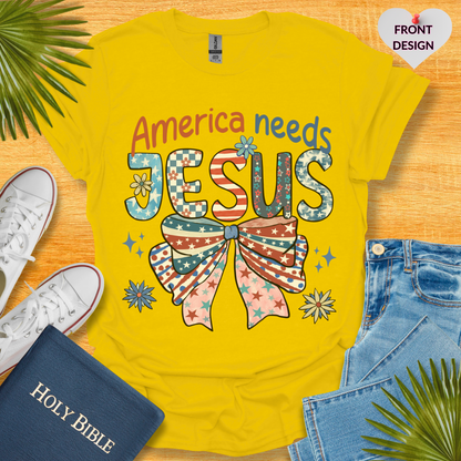 America Needs Jesus T-Shirt