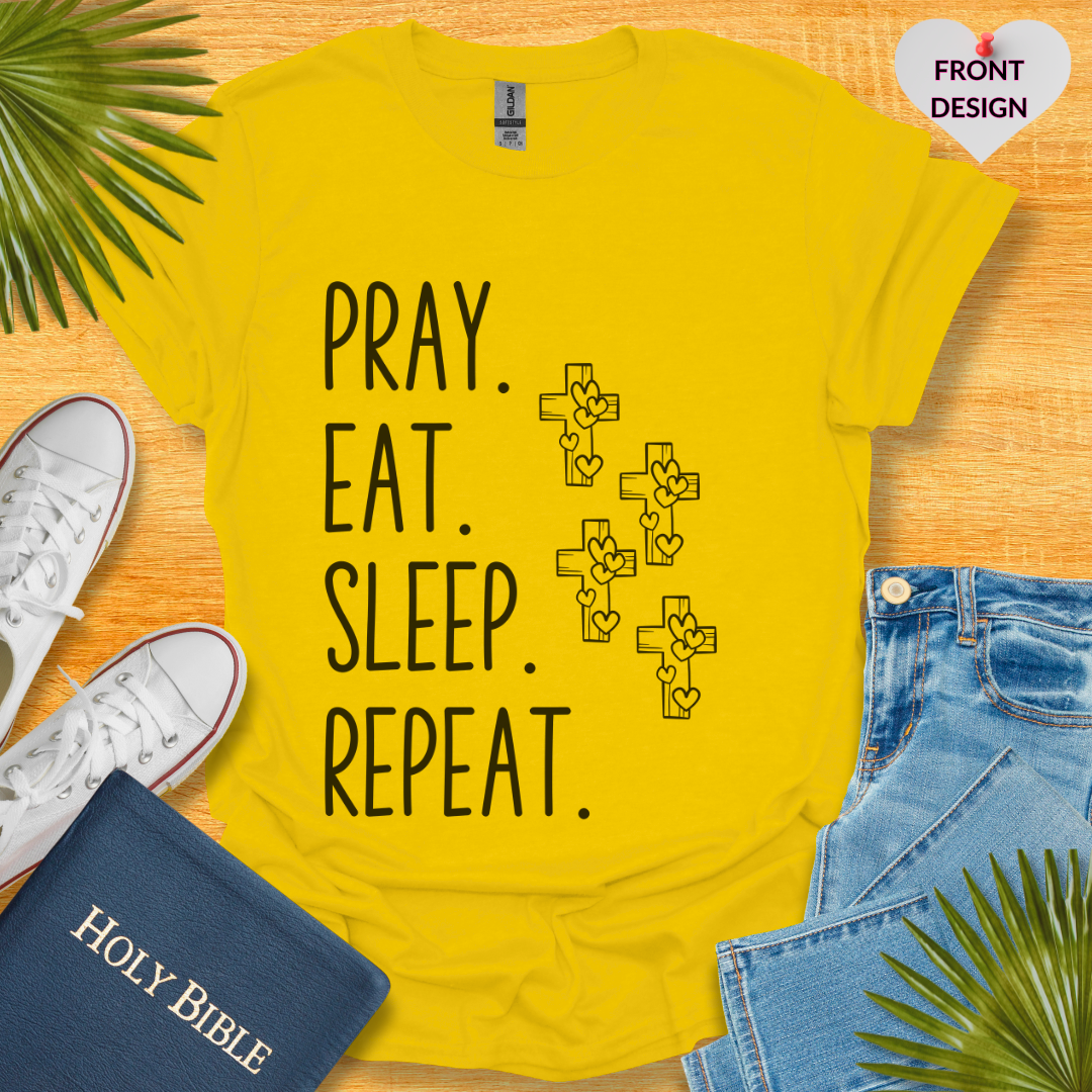 Pray Eat Sleep Repeat Unisex T-Shirt