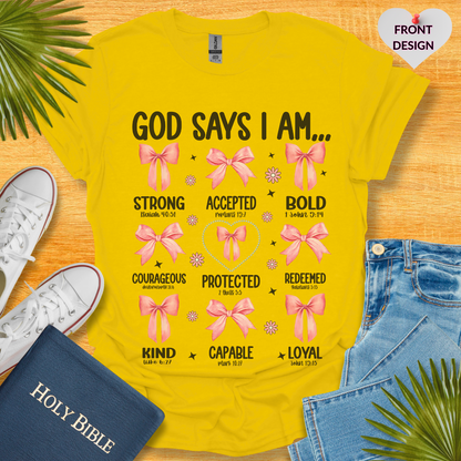 God Says I am T-Shirt