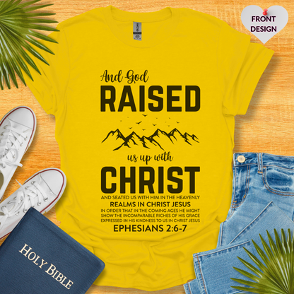 And God Raised Us Up With Christ Unisex T-Shirt