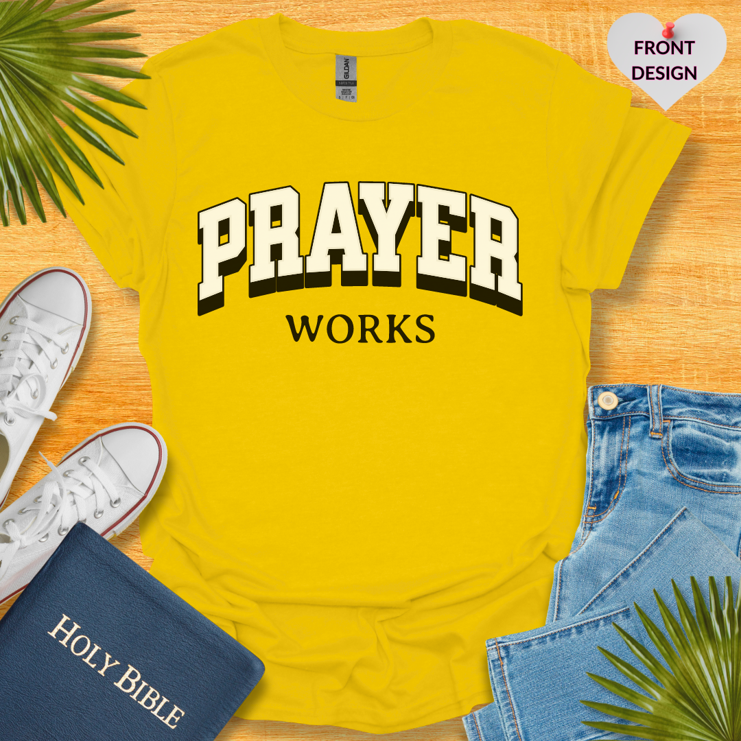 Prayer Works Unisex T-Shirt