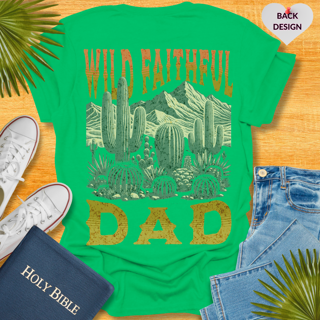 Wild Faithful Dad T-Shirt