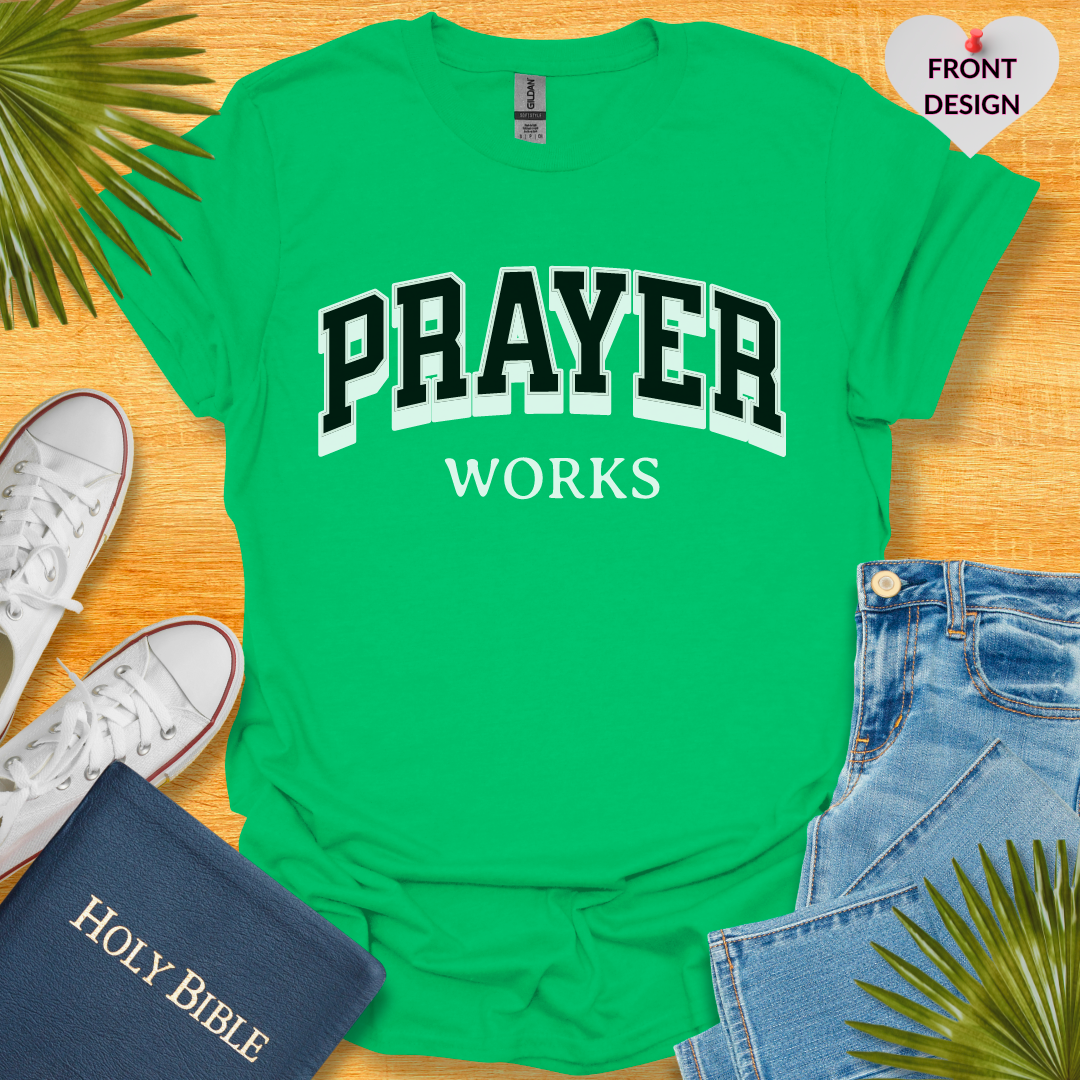 Prayer Works Unisex T-Shirt