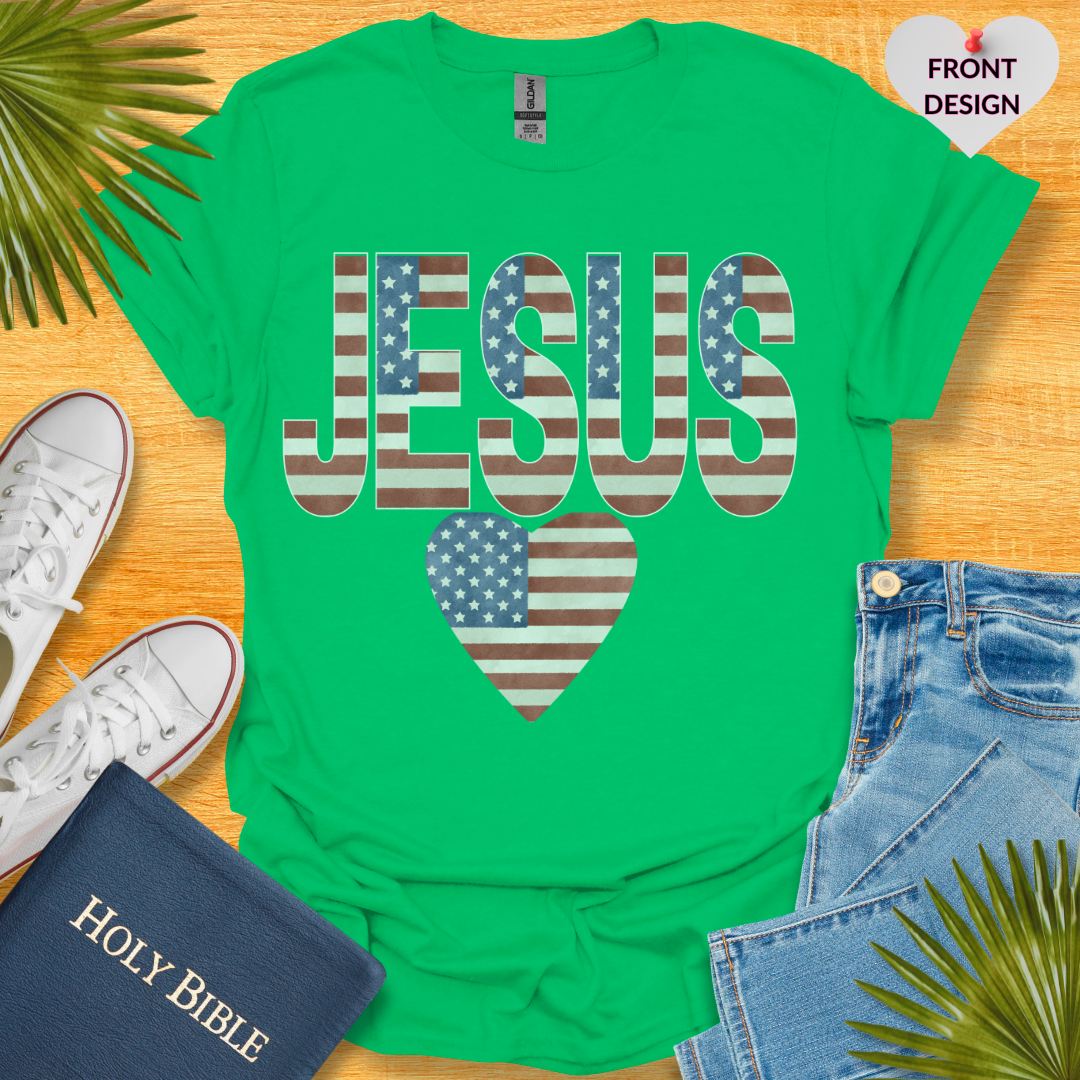 Heart Jesus! 4TH Of July Patriotic Unisex T-Shirt