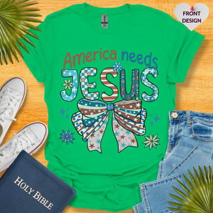 America Needs Jesus T-Shirt