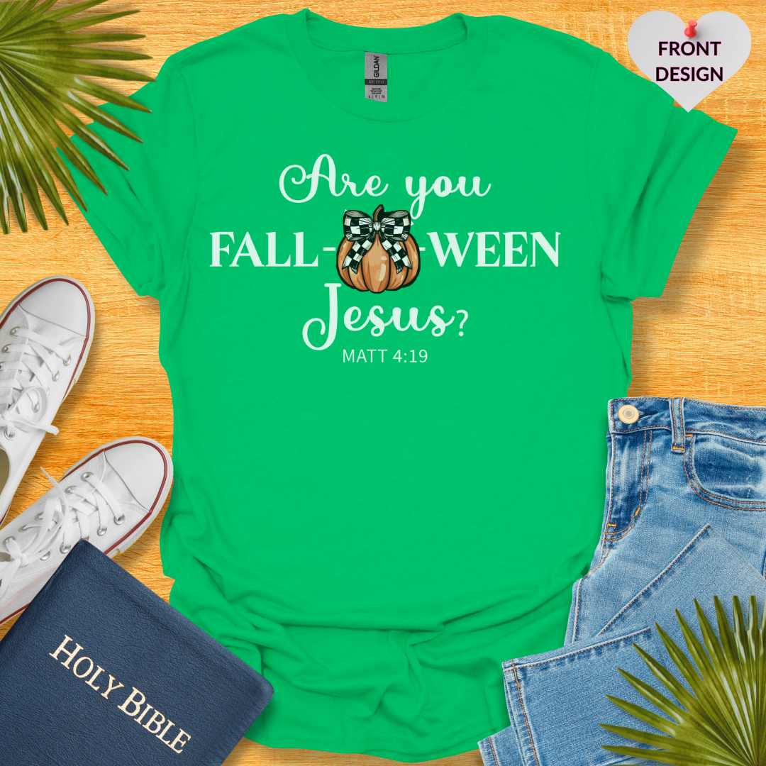 Are You Fall-o-ween Jesus? Unisex T-Shirt