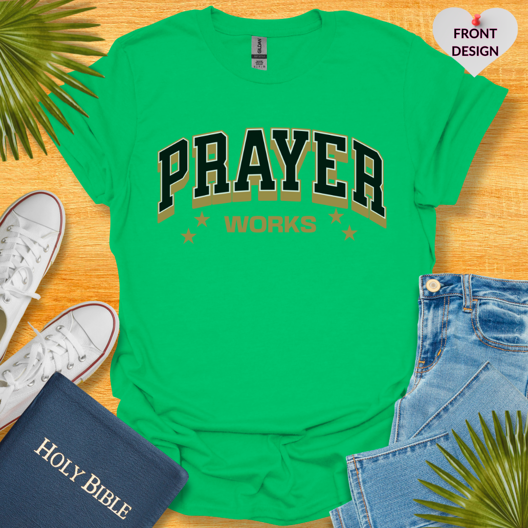 Prayer Works Unisex T-Shirt