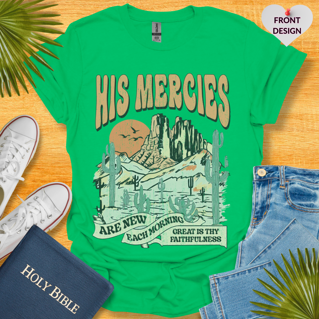 His Mercies are new each Morning T-Shirt