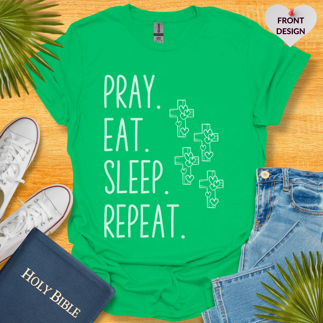 Pray Eat Sleep Repeat Unisex T-Shirt