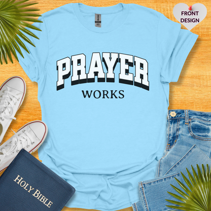 Prayer Works Unisex T-Shirt