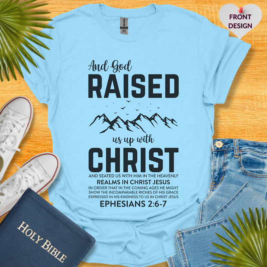 And God Raised Us Up With Christ Unisex T-Shirt