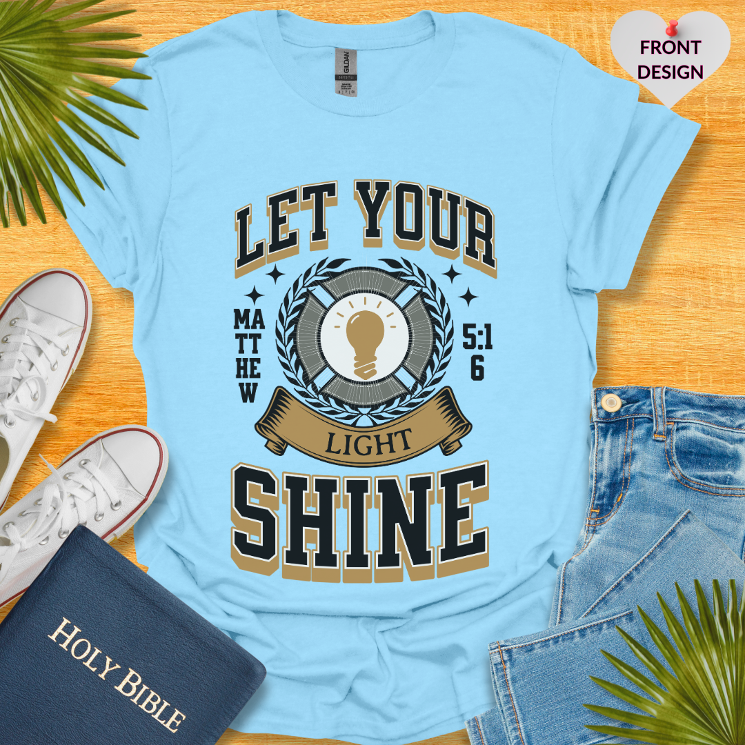 Let Your Light Shine Unisex T-Shirt