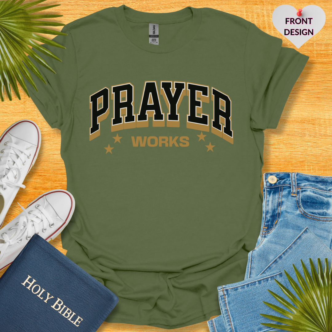 Prayer Works Unisex T-Shirt