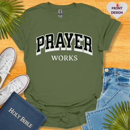 Prayer Works Unisex T-Shirt